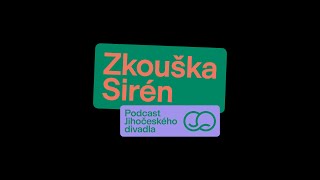 Zkouška Sirén - podcast Jihočeského divadla