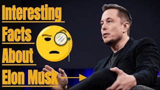 Interesting facts about Elon Musk |Inside Dynamics|