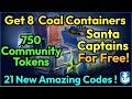 Get Almost 8 Coal Crates, Santa Captains and 750 Community Tokens For Free | Redeem The Codes Now!