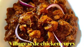 Village style chicken curry கிராமத்து முறையில் அரைத்து வைத்த ஆரோக்கியமான கோழி இறைச்சி கறி