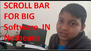 SCROLL BAR FOR BIG SOFTWARE IN NETBEANS