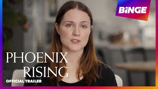 Phoenix Rising | Official Trailer | BINGE