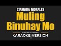 MULING BINUHAY MO - Ciamara Morales (OPM HD KARAOKE)