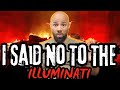 I Said No To The Illuminati