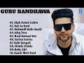 GURU RANDHAWA - TOP SONGS