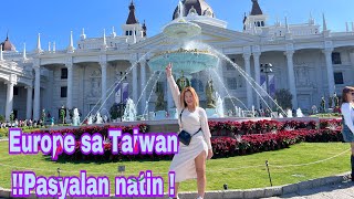 Europe sa Taiwan pasyalan natin !!