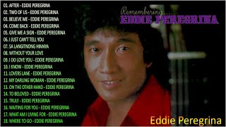 Eddie Peregrina Best Songs Full Album -| Eddie Peregrina Nonstop Opm Classic Song - Filipino Music