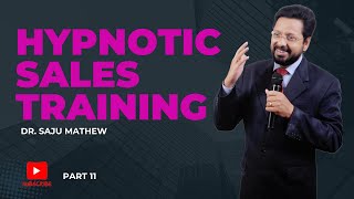 Hypnotic Sales Training | Part 11 | Dr Saju Mathew