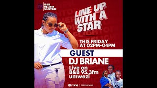 🔴#THEFLIGHT #LINEUPWITHASTAR: TWAKIRIYE DJ BRIANE MURI STUDIO