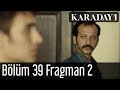 Karadayı 39.Bölüm Fragman 2