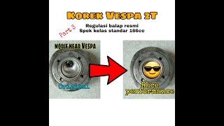 Korek Vespa PX, irit kencang! Part3 Rahasia Head Vespa