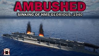 Sinking of HMS Glorious by Scharnhorst \u0026 Gneisenau, 1940 - 3D Animated