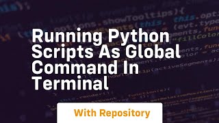 Running python scripts as global command in terminal
