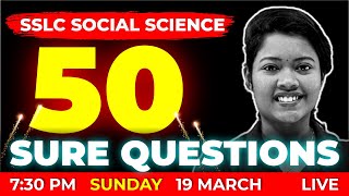 SSLC PUBLIC EXAM | SOCIAL SCIENCE 50 SURE QUESTIONS | EXAM WINNER | LIVE REVISION
