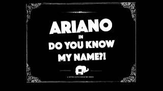 Do You Know My Name? by Ariano (Official Video)