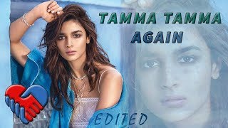 | Tamma Tamma Again | Badrinath Ki Dulhania | Remake & Edited Lyrics Song |