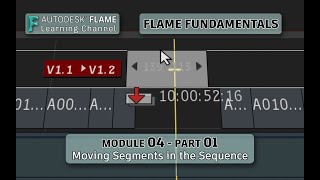 Flame Fundamentals - Module 4 - Part 01 - Moving Segments in the Sequence