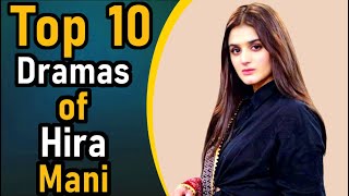 Top 10 Dramas of Hira Mani | Pak Drama TV | Hira Mani Super Hit Dramas  Top Best Dramas of Hira Mani