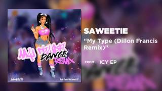 Saweetie - My Type (Dillon Francis Remix) [Official Audio]