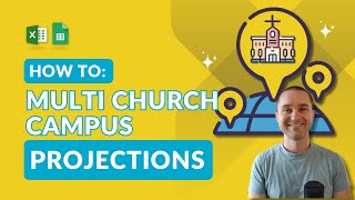 How to Create Multi Campus Church Financial Projections [Template + Walkthrough]