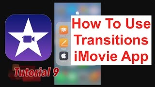 Use Transitions in iMovie App 2.2.3 | Tutorial 9