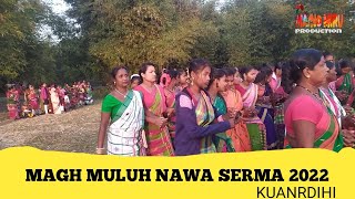 MAGH MULUH NAWA SERMA MANAO 2022||BIRSOLE, KUANRDIHI ,JAMSOLA ,ODISHA