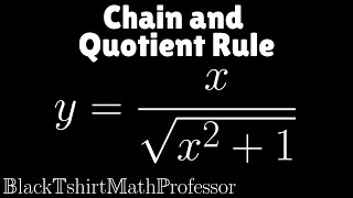 Chain Rule with the Quotient Rule Problem 3 (Calculus 1)