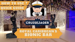 How to use Royal Caribbean's BIONIC BAR?