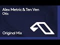 Alex Metric & Ten Ven - Otic