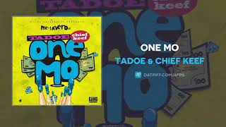 Tadoe \u0026 Chief Keef - One Mo (AUDIO)