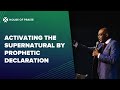 Activating the Supernatural by Prophetic Declaration | Pastor Wale Akinsiku