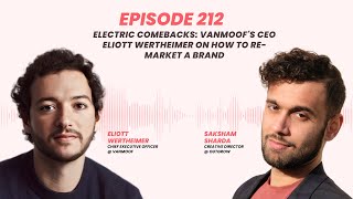 Electric Comebacks: VanMoof's CEO Eliott Wertheimer on How to Re-Market a Brand