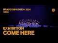 COME HERE | EXHIBITION | WIDE VIEW | HARU COMPETITION 2024