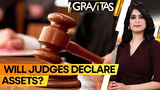 Gravitas: Will Indian court judges have to declare assets?