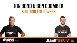 Jon Bond & Ben Coomber | Building followers
