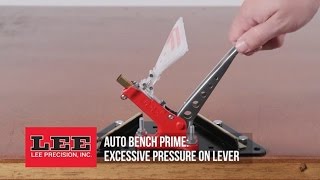 Lee Auto Bench Prime, Excessive Pressure