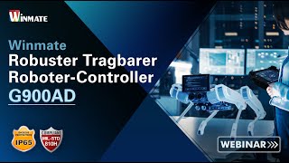 【Winmate Webinar】Winmate Roboter-Controller G900AD