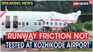 Runway Friction At Kozhikode Airport Not Tested Before Air India Flight Crash-Landed: Source