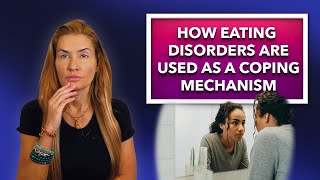 How Eating Disorders are used as Coping Mechanisms to Gain Control
