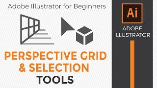 How to Use the Perspective Grid and Perspective Selection Tools in Illustrator CC