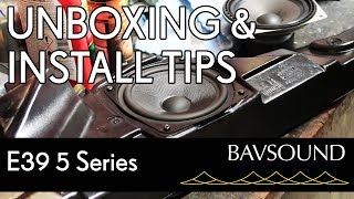 Bavsound E39 Speaker Upgrade - Unboxing & Install Tips