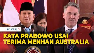 [FULL] Kata Prabowo Usai Terima Kunjungan Menhan Australia Richard Marles