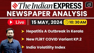 LIVE Newspaper Analysis | The Indian Express | 15 MAY 2024 | Drishti IAS English