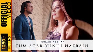 TUM AGAR YUNHI NAZRAIN - JUNAID ASGHAR - OFFICIAL VIDEO
