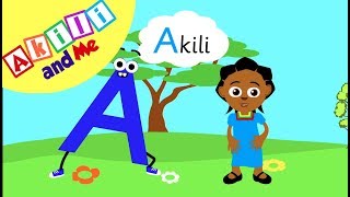 Imba na Jifunze Herufi 'A' na Alfabeti | Akili and Me | Nyimbo za Watoto