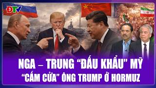 Thế Giới Sáng 9/4: Nga – Trung “đấu khẩu” Mỹ nảy lửa, không cho ông Trump “bén mảng” đến Hormuz?