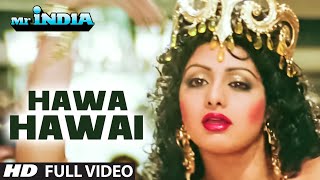 'Hawa Hawai" Full Video Song | Mr. India | Sridevi,Anil Kapoor | Kavita Krishnamurthy | Javed Akhtar