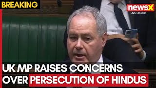 UK MP Bob Blackman Raises Concerns Over Persecution of Hindus in Bangladesh | NewsX