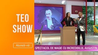 Teo Show (28.08.2019) - Spectacol de magie cu incredibilul Augustin!