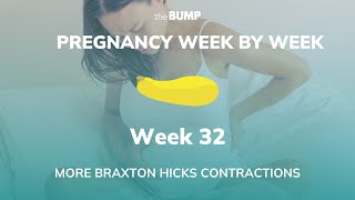 Pregnancy Week 32 | More Braxton Hicks Contractions | Pregnancy Week By Week